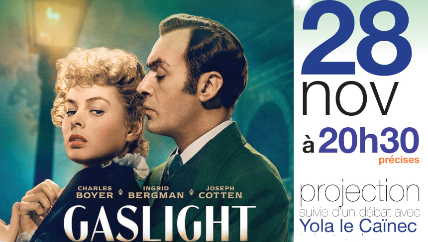 Rv cinéma le 28 novembre « Gaslight » au Louxor à 20h30